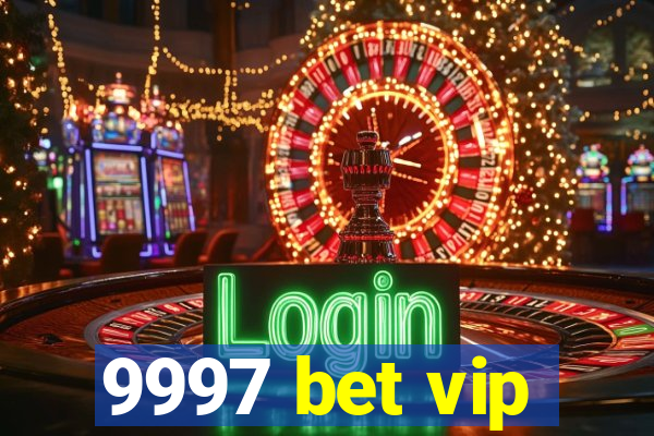 9997 bet vip